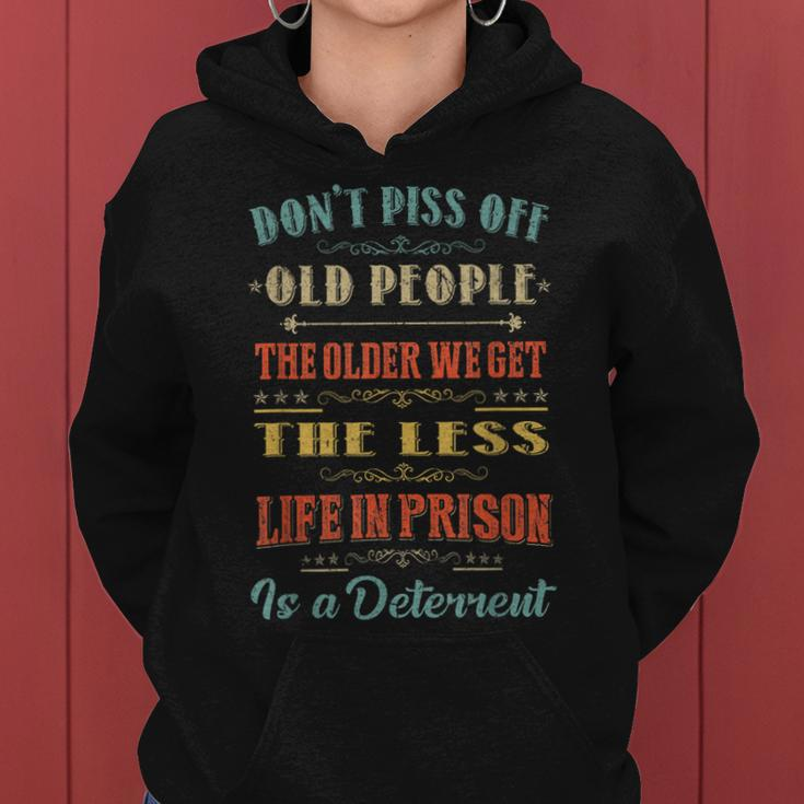 Dont Piss Off Old People Funny Gag Gifts For Elderly People Women Hoodie
