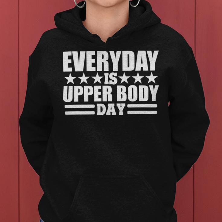 Every Day Is Upper Body Day Women Hoodie