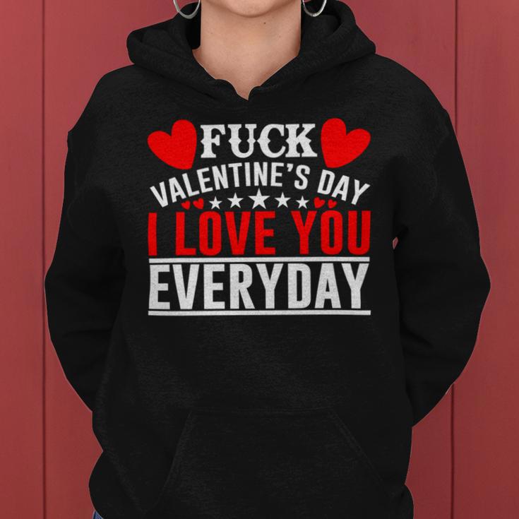 Fk Valentines Day I Love You Every Day Women Hoodie