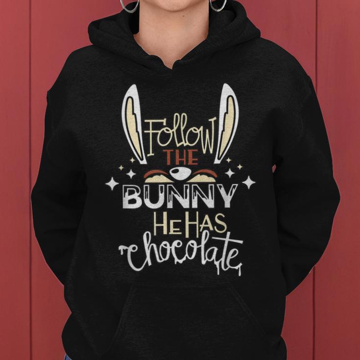 Follow The Bunny He Has Chocolate Women Hoodie