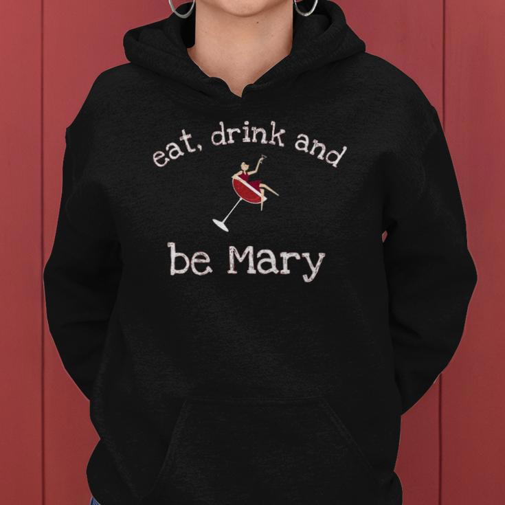 Funny Eat Drink And Be Mary Wine Womens Novelty Gift Women Hoodie