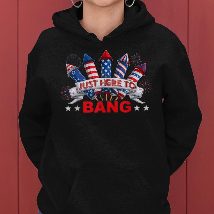 Funny Im Just Here To Bang 4Th Of July Mens Womens Kids Women Hoodie