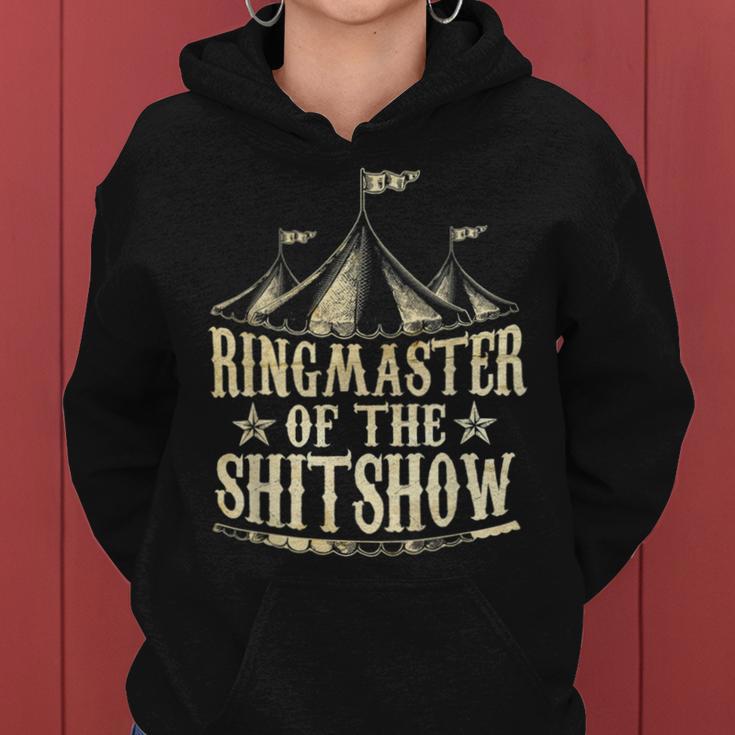 Funny Ringmaster Of The Shitshow Circus Staff Shit Show Women Hoodie