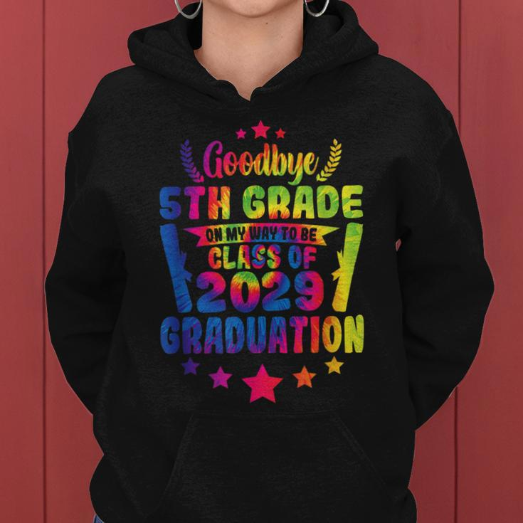 Goodbye 5Th Grade Class Of 2029 Graduate 5Th Grade Tie Dye Women Hoodie