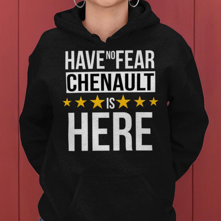 Have No Fear Chenault Is Here Name Women Hoodie