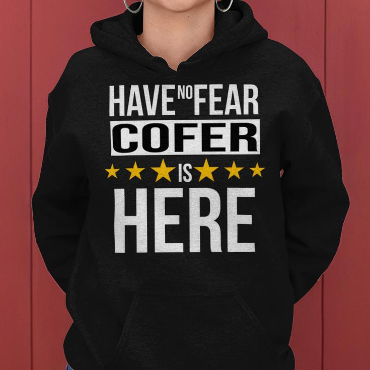 Have No Fear Cofer Is Here Name Women Hoodie