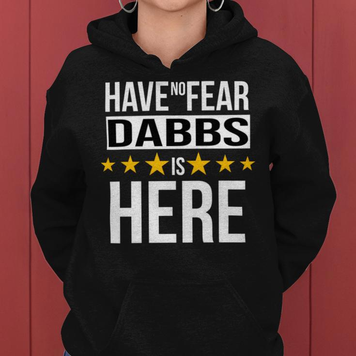 Have No Fear Dabbs Is Here Name Women Hoodie