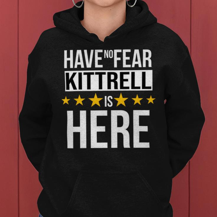 Have No Fear Kittrell Is Here Name Women Hoodie