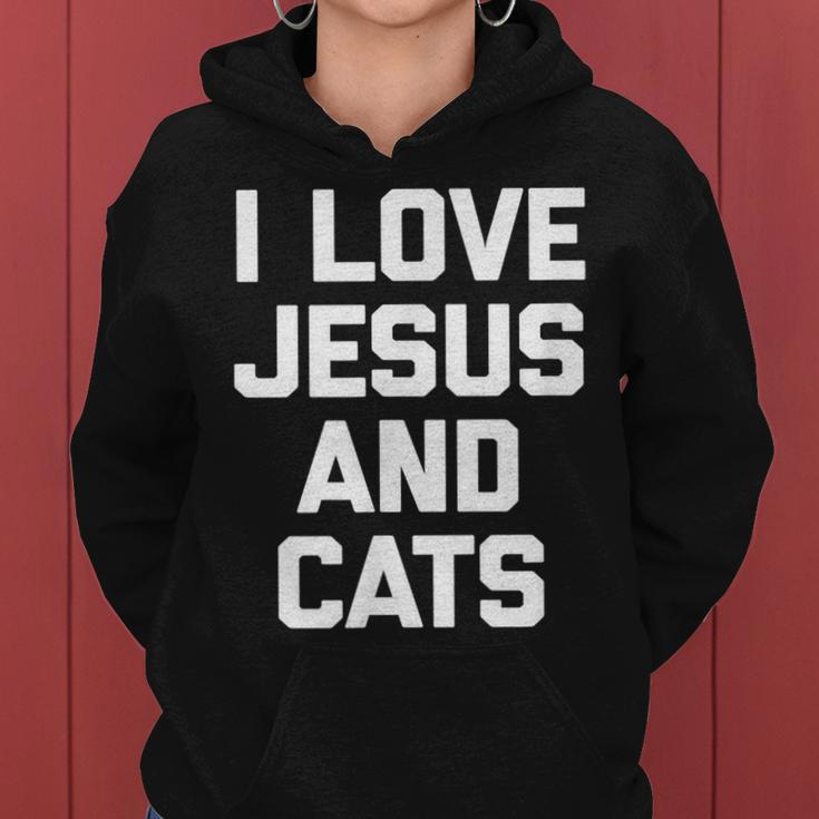 I Love Jesus & Cats Funny Cat Owner Cats Lover Jesus Women Hoodie