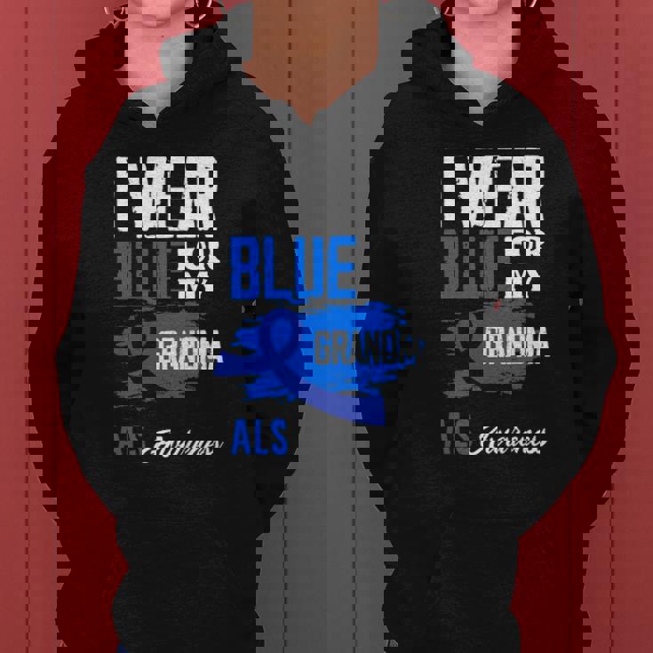 I Wear Blue For My Grandma Support Als Awareness Women Hoodie