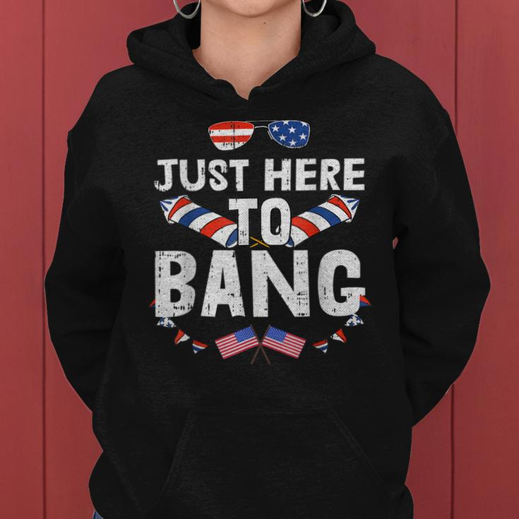 Im Just Here To Bang 4Th Of July Fireworks Fourth Of July Women Hoodie