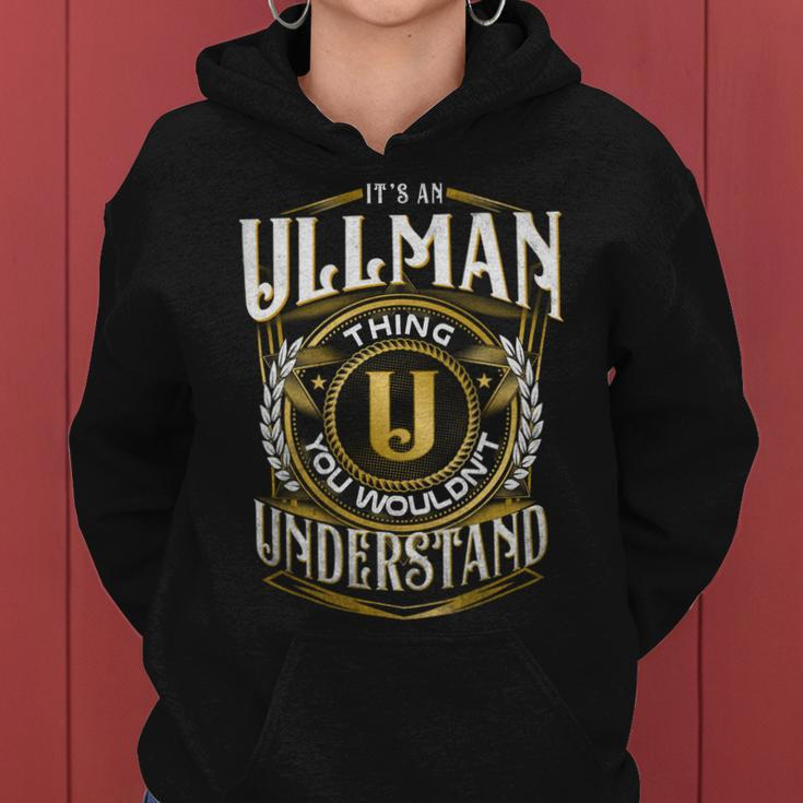 It A Ullman Thing You Wouldnt Understand Women Hoodie