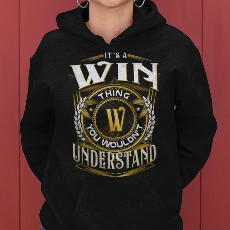 It A Win Thing You Wouldnt Understand Women Hoodie