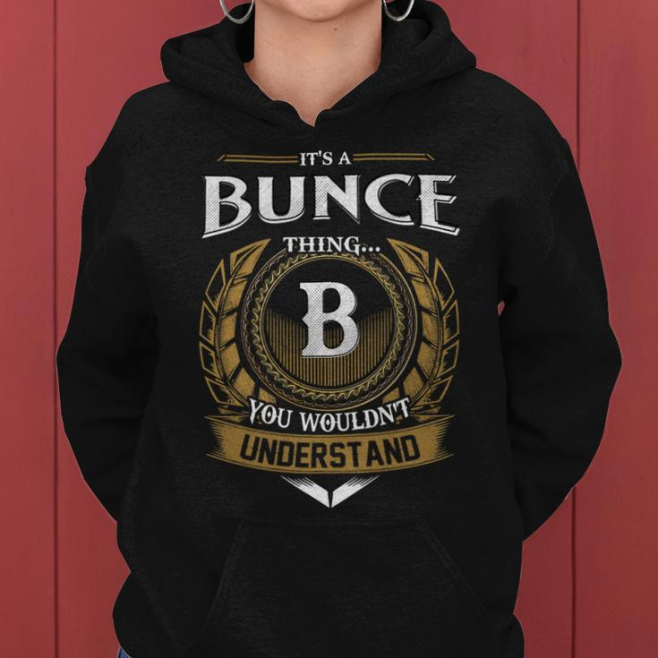 Its A Bunce Thing You Wouldnt Understand Name Women Hoodie