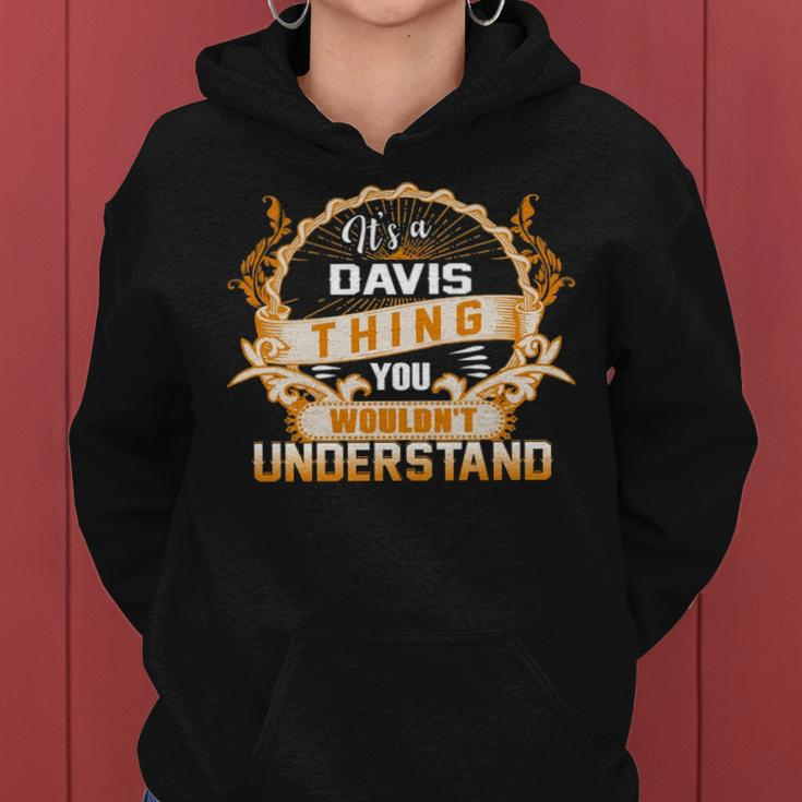 Its A Davis Thing You Wouldnt UnderstandShirt Davis Shirt For Davis Women Hoodie
