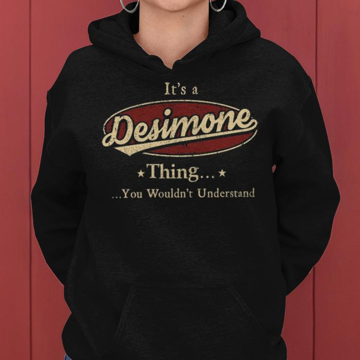 Its A Desimone Thing You Wouldnt Understand Shirt Personalized Name GiftsShirt Shirts With Name Printed Desimone Women Hoodie