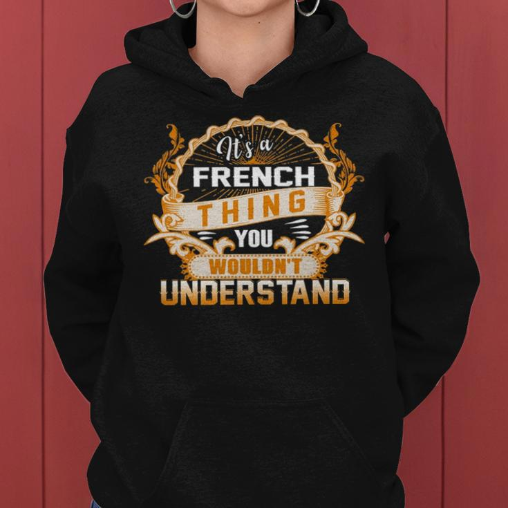 Its A French Thing You Wouldnt UnderstandShirt French Shirt For French Women Hoodie