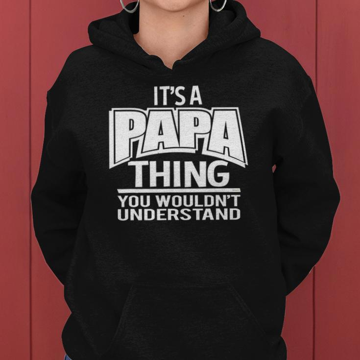 Its A Papa Thing You Wouldnt Understand Women Hoodie