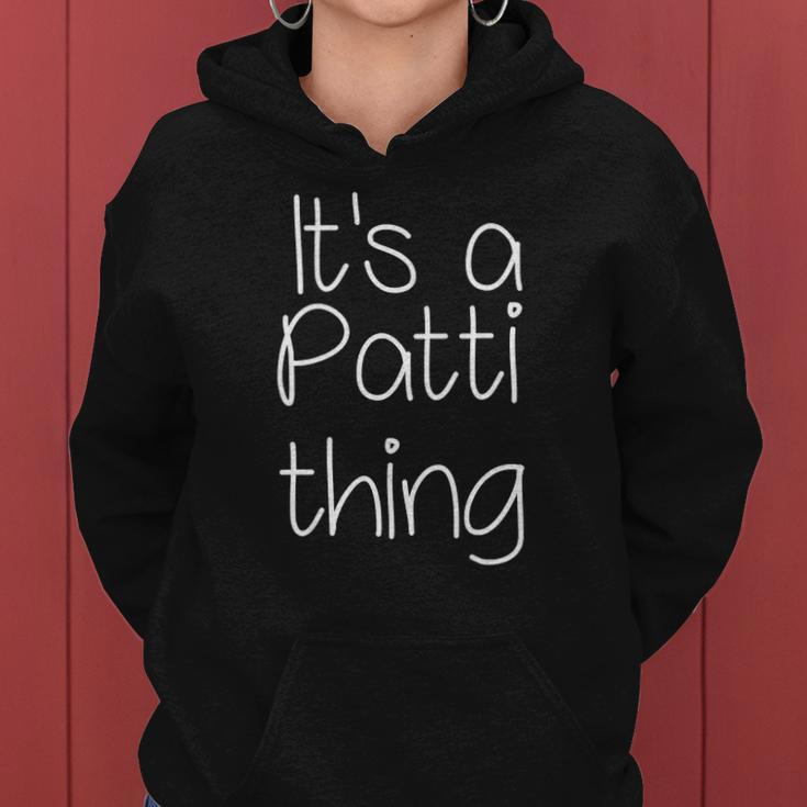 Its A Patti Thing Funny Women Name Gift Idea Women Hoodie