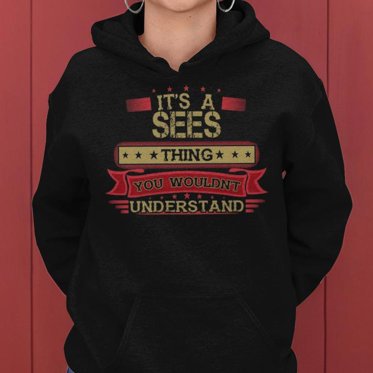 Its A Sees Thing You Wouldnt UnderstandShirt Sees Shirt Shirt For Sees Women Hoodie