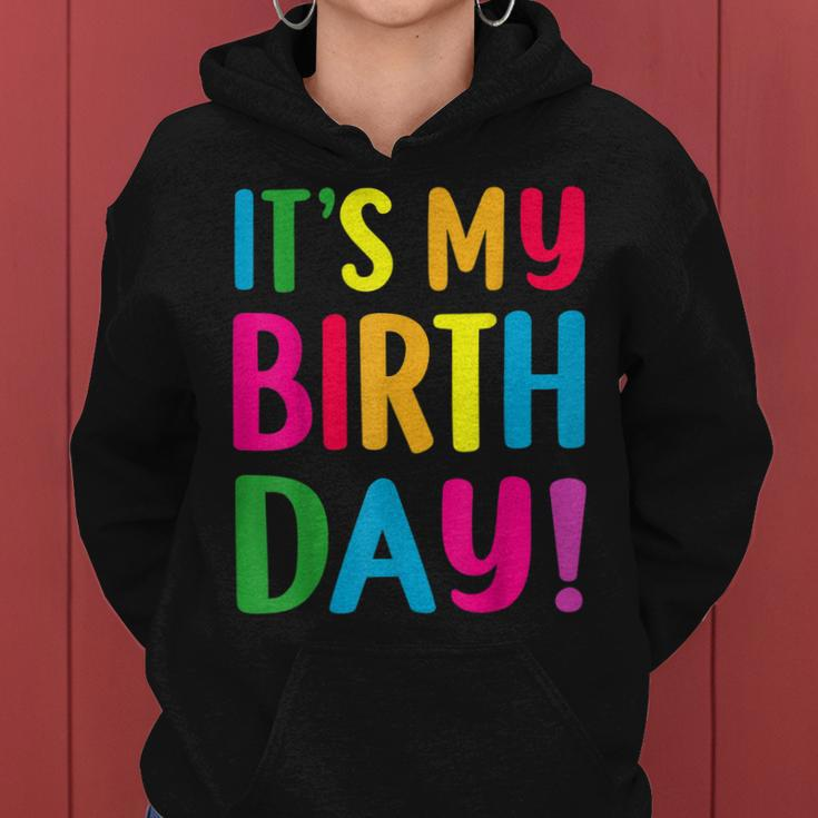 Its My Birthday For Ns Birthday Gift Women Hoodie