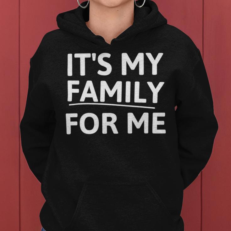 Its My Family For Me Women Hoodie