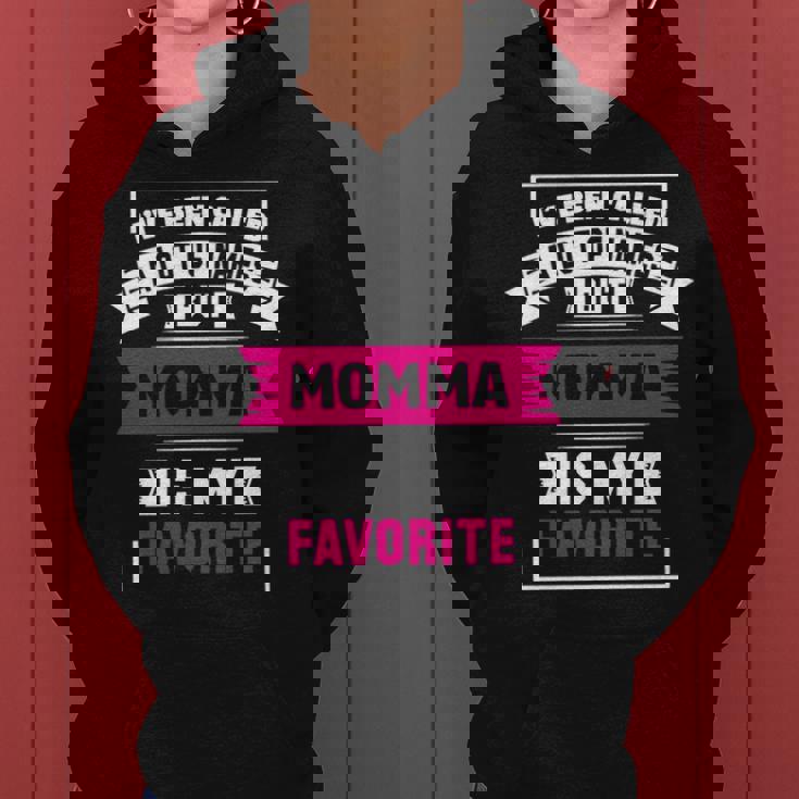 Ive Been Called A Lot Of Names But Momma Is My F Women Hoodie