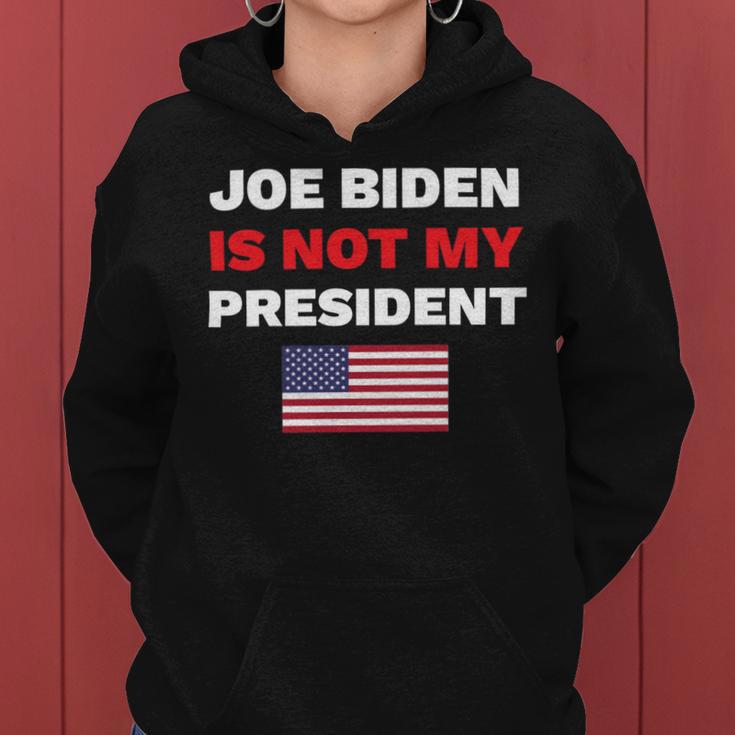 Joe Biden Is Not My President Not My President Women Hoodie