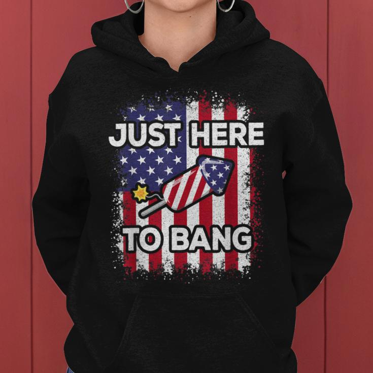 Just Here To Bang 4Th Of July American Flag Fourth Of July Women Hoodie