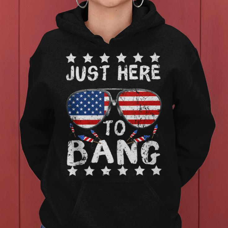 Just Here To Bang And Drink Beer Fourth Of July 4Th Of July Women Hoodie