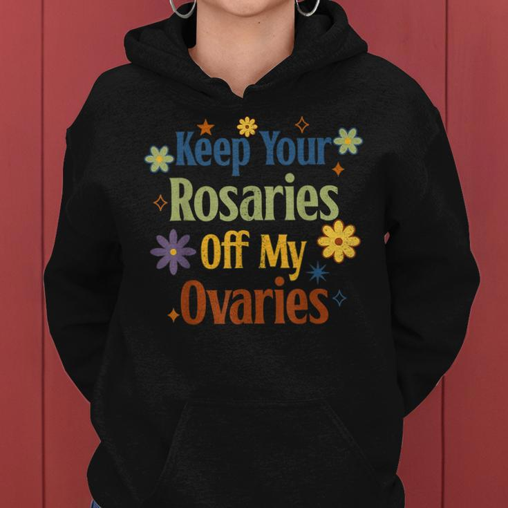 Keep Your Rosaries Off My Ovaries Pro Choice Feminist Floral Women Hoodie