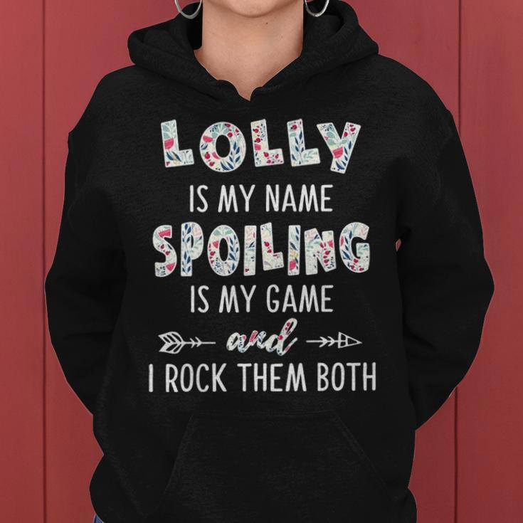 Lolly Grandma Gift Lolly Is My Name Spoiling Is My Game Women Hoodie