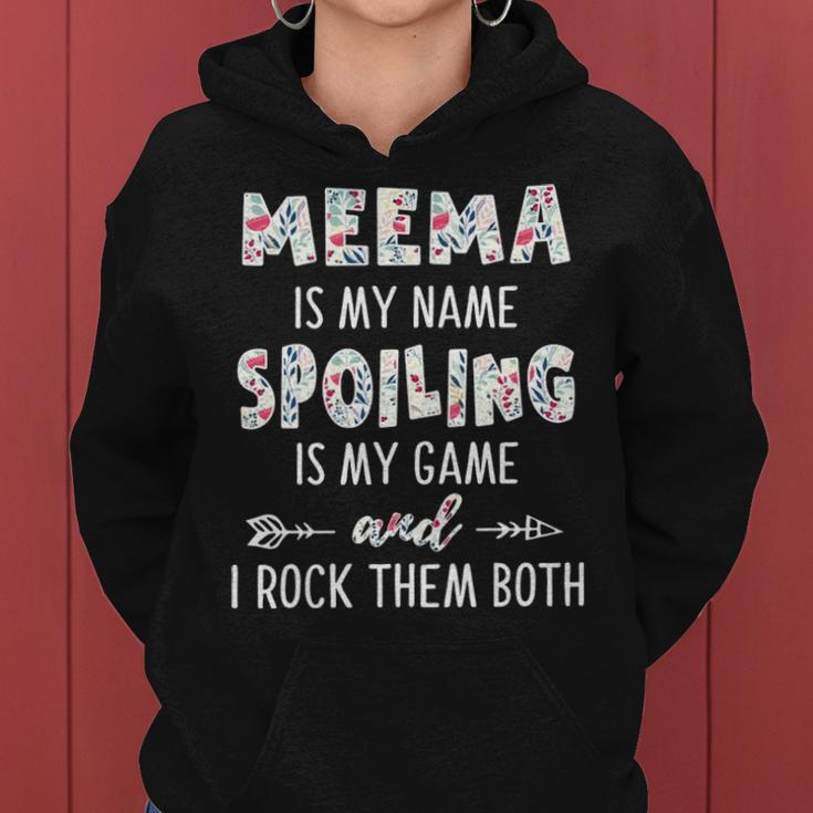 Meema Grandma Gift Meema Is My Name Spoiling Is My Game Women Hoodie