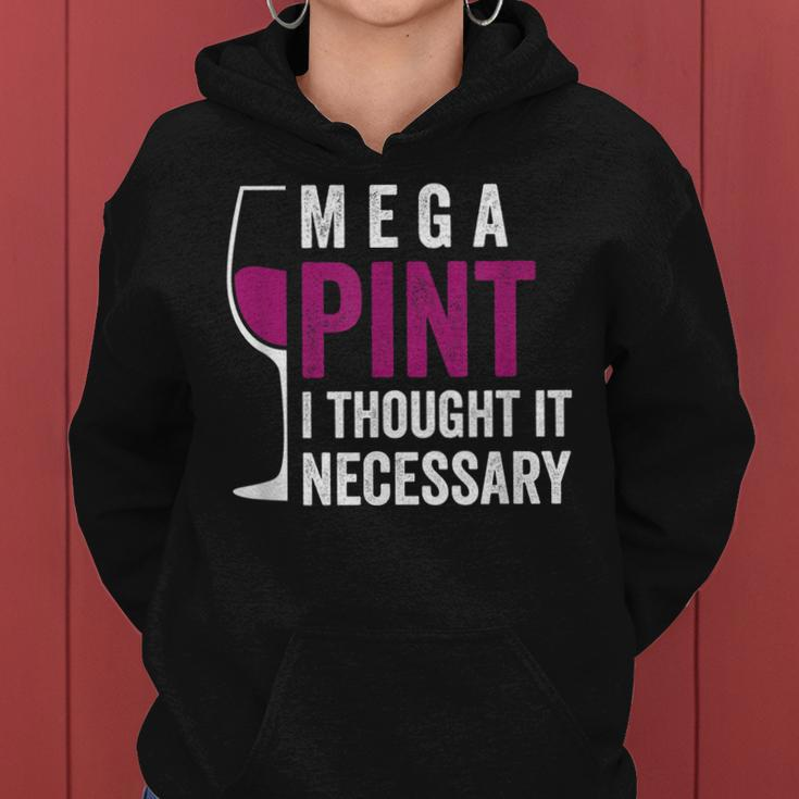 Mega Pint I Thought It Necessary Wine Glass Funny Women Hoodie