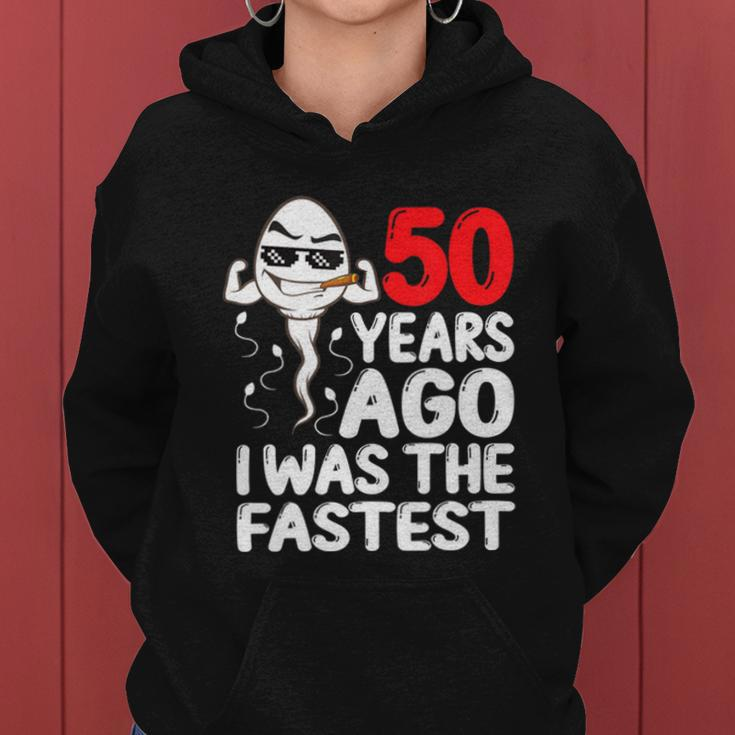 Mens 50Th Birthday Gag Dress 50 Years Ago I Was The Fastest Funny Women Hoodie