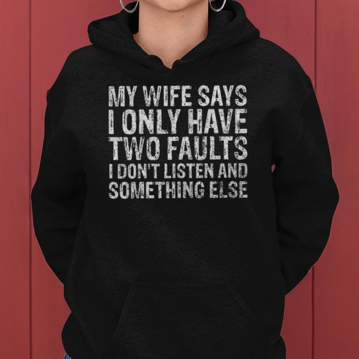 Mens My Wife Says I Only Have Two Faults Christmas Gift Women Hoodie