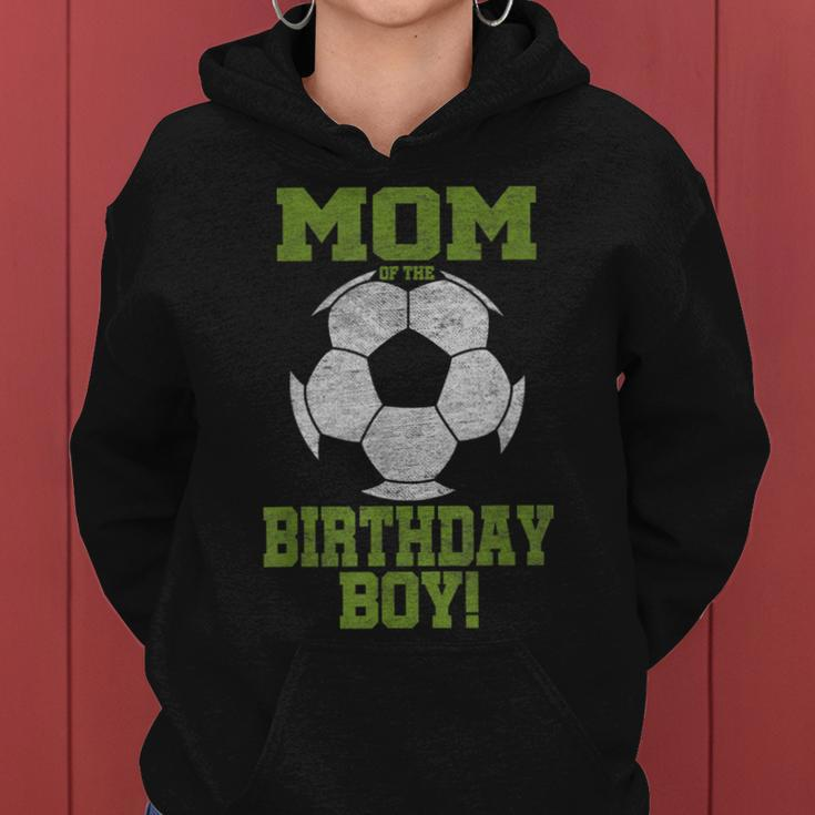Mom Of The Birthday Boy Soccer Lover Vintage Retro Women Hoodie