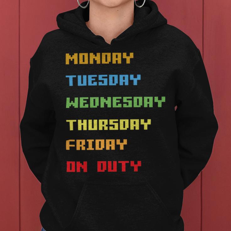 Monday To Friday On Duty Women Hoodie