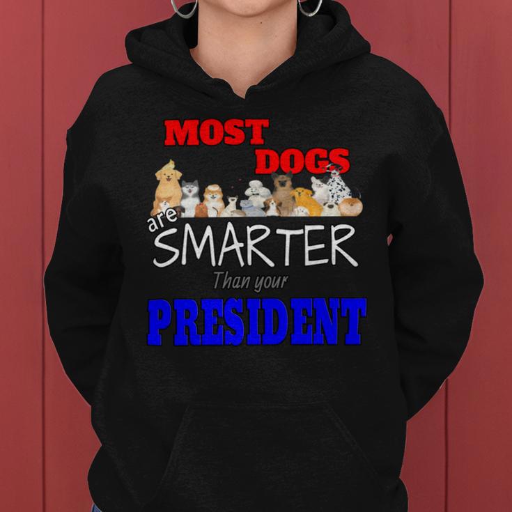 Most Dogs Are Smarter Than Your President Women Hoodie