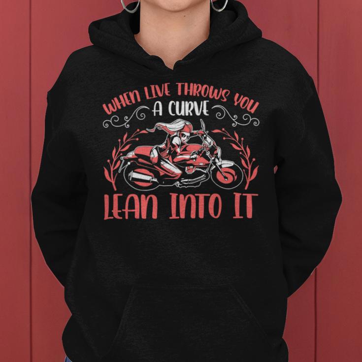 Motorcycle Saying When Live Throws You 474 Shirt Women Hoodie