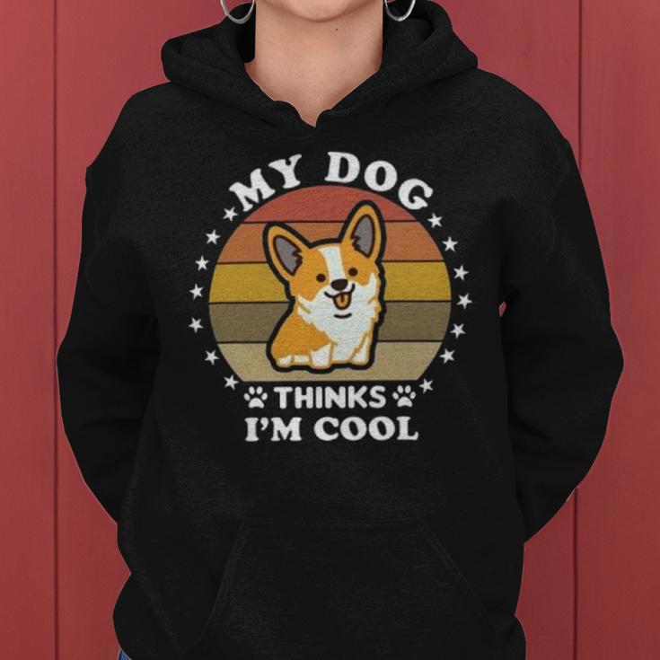 My Dog Thinks Im Cool 845 Trending Shirt Women Hoodie