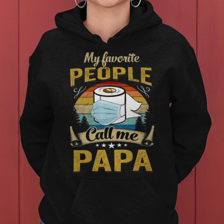 My Favorite People Call Me Papa 529 Trending Shirt Women Hoodie