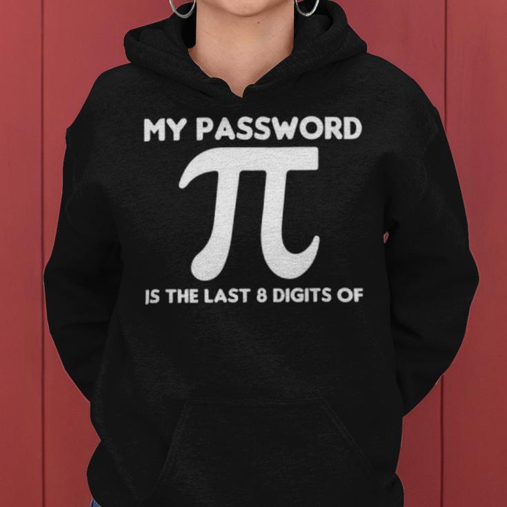 My Password Is The Last 8 Digits Of Pi 94 Trending Shirt Women Hoodie