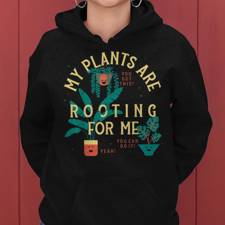 My Plants Are Rooting For Me Plant Funny Gift Women Hoodie