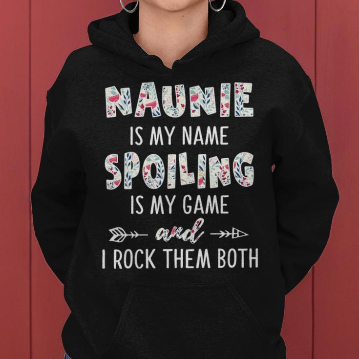 Naunie Grandma Gift Naunie Is My Name Spoiling Is My Game Women Hoodie