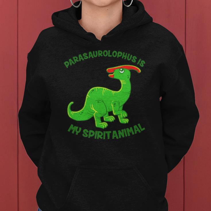Parasaurolophus Is My Spirit Animal Cute Jurassic Women Hoodie
