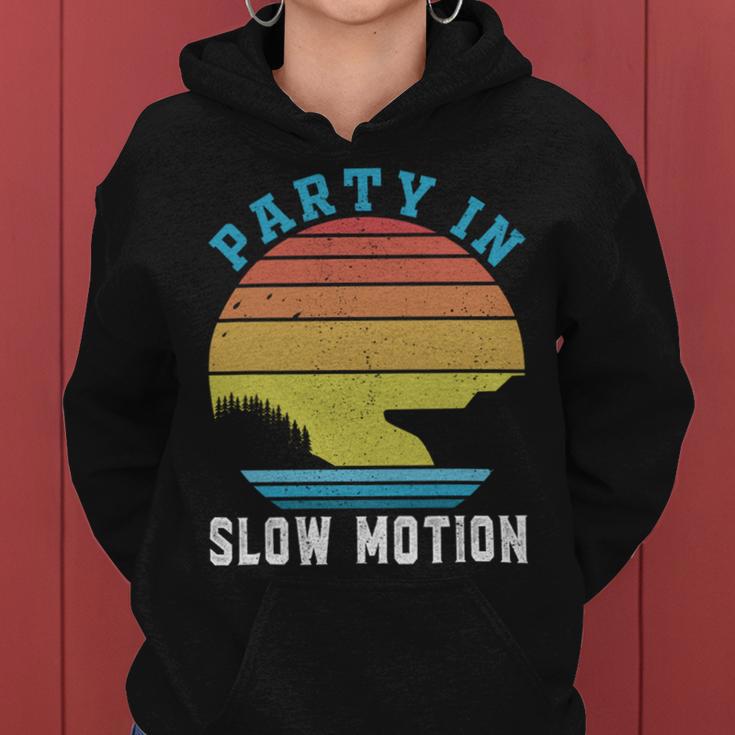 Party In Slow Motion Vintage Funny Boating Boating Gifts Women Hoodie