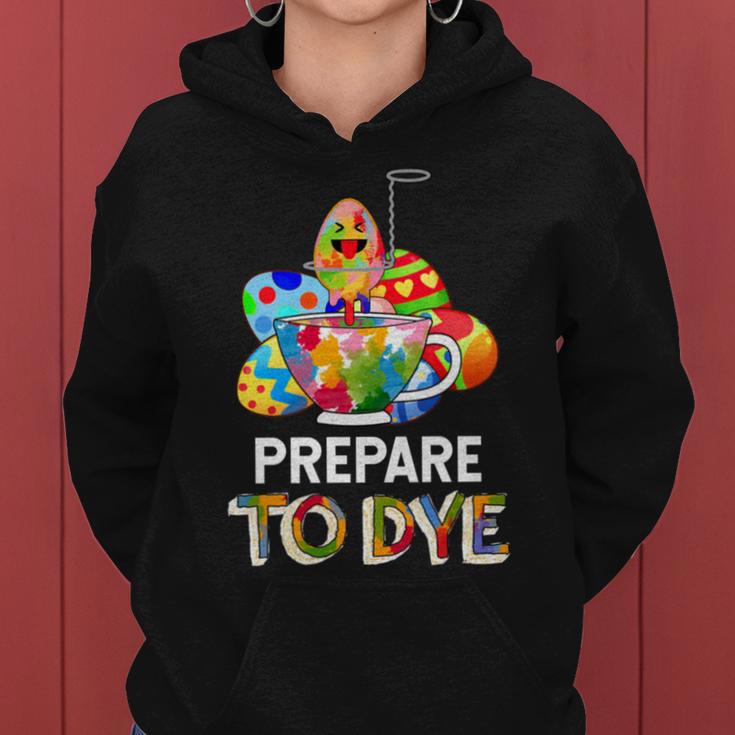 Prepare To Dye Women Hoodie