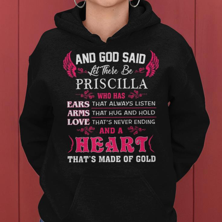 Priscilla Name Gift And God Said Let There Be Priscilla Women Hoodie