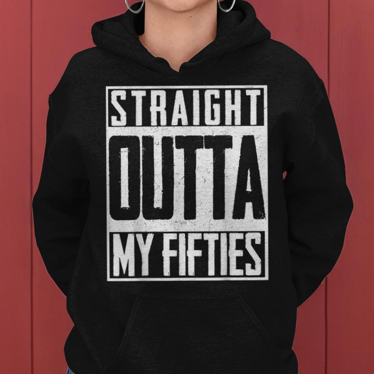 Straight Outta My Fifties 60Th Birthday Gift Party Bd Women Hoodie
